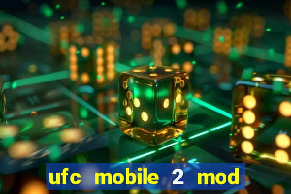 ufc mobile 2 mod apk unlimited money and gems